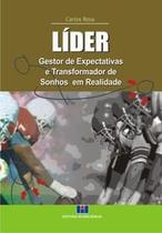 Líder: Gestor de Expectativas e Transformador de Sonhos em Realidade