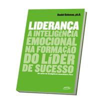 Liderança, A Inteligência Emocional na Formação do Líder de Sucesso, Coaches e Educadores Empenhados em Promover Práticas Gerenciais e Desempenho - Objetiva