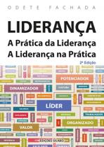 Liderança: A Prática da Liderança. A Liderança na Prática