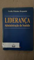 Liderança - Administraçao Do Sentido Liderança - Administraçao Do Sentido