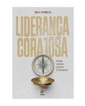 Liderança corajosa: para quem guia e é guiado - VIDA EDITORA Liderança corajosa: para quem guia e é guiado - VIDA EDITORA