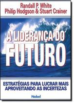 LIDERANCA DO FUTURO, A -