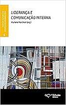 Liderança e comunicação interna Paperback Marchiori, Marlene Prado, Elisa Vizeu, Fabio Grando, Giselle Bruno Kopan Liderança e comunicação interna Paperback Marchiori, Marlene Prado, Elisa Vizeu, Fabio Grando, Giselle Bruno Kopan