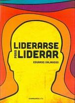 Liderarse Para Liderar - Comunicarte