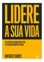 Lidere a Sua Vida - Dez Decisões Intransferíveis Para o Seu Desenvolvimento Pessoal Sortido Lidere a Sua Vida - Dez Decisões Intransferíveis Para o Seu Desenvolvimento Pessoal Sortido