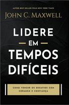 Lidere em Tempos Difíceis 1 Ed 1 ed - BELLO PUBLICACOES