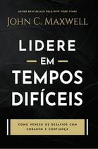 Lidere em tempos difíceis