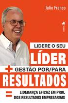 Lidere o seu Líder Gestão por/para Resultados liderança eficaz em prol dos resultados empresariais - Viseu