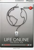 Life Online: Digital Age (Bk W/Onl Access Lv A2+) - Cambridge