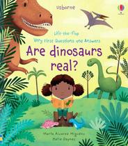 Lift-The-flap Very First Questions And Answers: Are Dinosaurs Real