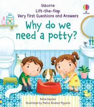 Lift-The-flap Very First Questions And Answers: Why Do We Need A Potty Lift-The-flap Very First Questions And Answers: Why Do We Need A Potty