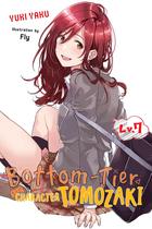 Light Novel Bottom-Tier Character Tomozaki Vol. 7 Light Novel Bottom-Tier Character Tomozaki Vol. 7
