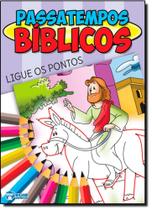 Ligue os Pontos - Coleção Passatempos Bíblicos Ligue os Pontos - Coleção Passatempos Bíblicos