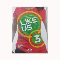 LIKE US - Level 3 - 8º Ano (1st Edition): Student Book