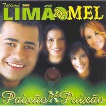 Limao Com Mel - Paixao Vezes Paixao Cd