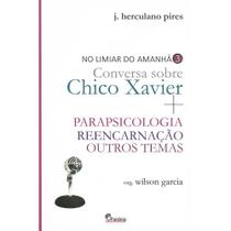 Limiar do Amanhã Conversa sobre Chico Xavier 1 ed Limiar do Amanhã Conversa sobre Chico Xavier 1 ed