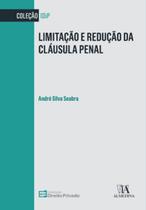 Limitação e redução da cláusula penal - ALMEDINA BRASIL
