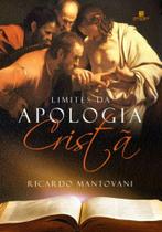 Limites da apologia crista - GARIMPO EDITORIAL