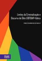Limites da Criminalização e Discurso de Ódio LGBTQIAPfóbico Limites da Criminalização e Discurso de Ódio LGBTQIAPfóbico