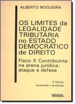 Limites da Legalidade Tributária no Estado Democrático de Direito, Os - RENOVAR