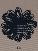 Limites da representação na metapsicologia freudiana Limites da representação na metapsicologia freudiana