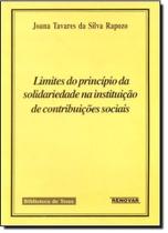 Limites do Princípio da Solidariedade na Instituição de Contribuições Sociais - RENOVAR Limites do Princípio da Solidariedade na Instituição de Contribuições Sociais - RENOVAR