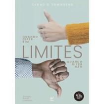 Limites Quando Dizer Sim, Quando Dizer Não, Cloud e Townsend - Vida