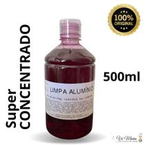 Limpa Aluminio Super Concentrado 500ml - Limpa BAU - tira ferrugem