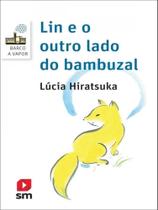 Lin e o outro lado do bambuzal - SM EDIÇOES ** Lin e o outro lado do bambuzal - SM EDIÇOES **