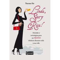 Linda, sexy e rica! - EDITORA GENTE