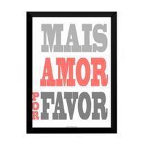 Lindo Quadro Arte Tipografica Motivacional Mais Amor 42x29cm Lindo Quadro Arte Tipografica Motivacional Mais Amor 42x29cm