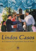 Lindos Casos da Campanha de Fraternidade Auta de Souza - Livro de Histórias Verdadeiras Lindos Casos da Campanha de Fraternidade Auta de Souza - Livro de Histórias Verdadeiras