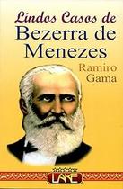 Lindos Casos de Bezerra de Menezes Lindos Casos de Bezerra de Menezes