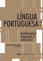 Lingua portuguesa - lusofonia(s), lingua(s) e cultura(s) - EDUC - EDITORA DA PUC-SP Lingua portuguesa - lusofonia(s), lingua(s) e cultura(s) - EDUC - EDITORA DA PUC-SP