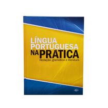 Língua Portuguesa Na Prática - Redação, Gramática e Literatura - EDITORA DCL