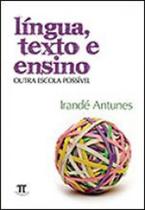 Língua, texto e ensino. outra escola possível - PARABOLA Língua, texto e ensino. outra escola possível - PARABOLA