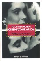 Linguagem cinematografica, a - BRASILIENSE Linguagem cinematografica, a - BRASILIENSE