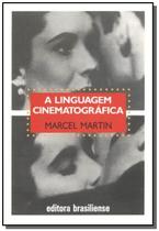 Linguagem cinematografica, a - BRASILIENSE