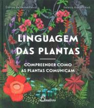 Linguagem das Plantas: Compreender como as Plantas comunicam