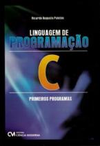 Linguagem De Programacao C - Primeiros Programas