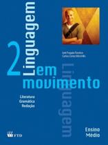 Linguagem em movimento: Literatura, gramática, redação