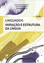 LINGUAGEM: VARIAçãO E ESTRUTURA DA LíNGUA - PONTES EDITORES