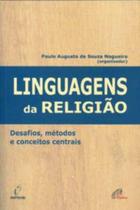 Linguagens Da Religião - Desafios, Métodos e Conceitos
