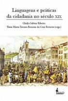Linguagens e Práticas da Cidadania no Século XIX Linguagens e Práticas da Cidadania no Século XIX