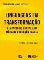 Linguagens em transformação: o impacto do digital e da mídia na educação básica