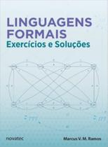 Linguagens formais: exercícios e soluções Linguagens formais: exercícios e soluções