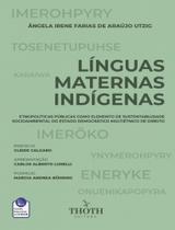 Línguas Maternas Indígenas: Etnopolíticas Públicas Como Elemento De Sustentabilidade Socioambiental Do Estado Democrático Multiétnico De Direit Línguas Maternas Indígenas: Etnopolíticas Públicas Como Elemento De Sustentabilidade Socioambiental Do Estado Democrático Multiétnico De Direit