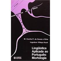 Linguística aplicada ao português: morfologia - Cortez