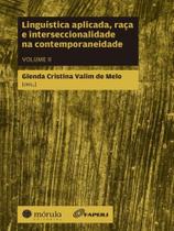 Linguística aplicada, raça e interseccionalidade na contemporaneidade - vol. 2