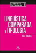 Linguística comparada e tipologia Linguística comparada e tipologia